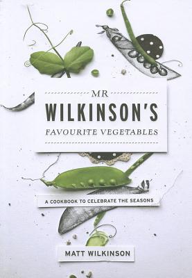 MR WILKINSON'S FAVOURITE VEGETABLES(H) [ MATT WILKINSON ]