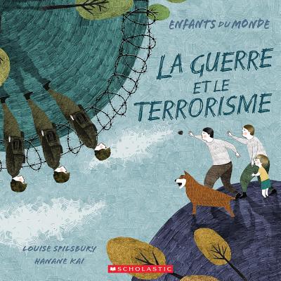 Enfants Du Monde: La Guerre Et Le Terrorisme FRE-ENFANTS DU MONDE LA GUERRE 