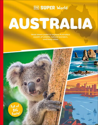 DK Super World: Australia DK SUPER WORLD AUSTRALIA （DK Super World） 