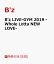 【先着特典】B'z LIVE-GYM 2019 -Whole Lotta NEW LOVE-(A4クリアファイル付き) [ B'z ]