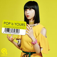 POP is YOURS (初回限定盤 CD＋DVD)