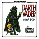 Darth Vader and Son DARTH VADER & SON iStar Warsj [ Jeffrey Brown ]