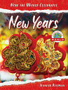 New Years Around the World NEW YEARS AROUND THE WORLD (How the World Celebrates)...