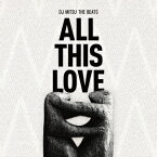 ALL THIS LOVE [ DJ MITSU THE BEATS ]