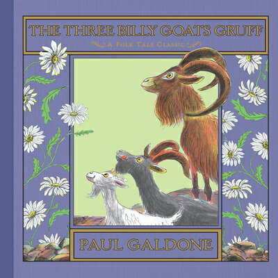 The Three Billy Goats Gruff 3 BILLY GOATS GRUFF （Paul Galdone Nursery Classic） [ Paul Galdone ]