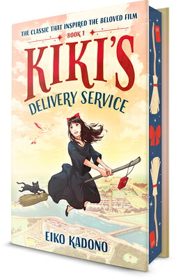 Kiki's Delivery Service: Deluxe Edition: The Classic That Inspired the Beloved Animated Film KIKIS DELIVERY SERVICE DLX /E （Kiki's Delivery Service） 