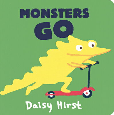 Monsters Go MONSTERS GO （Daisy Hirst's Monster Books） 