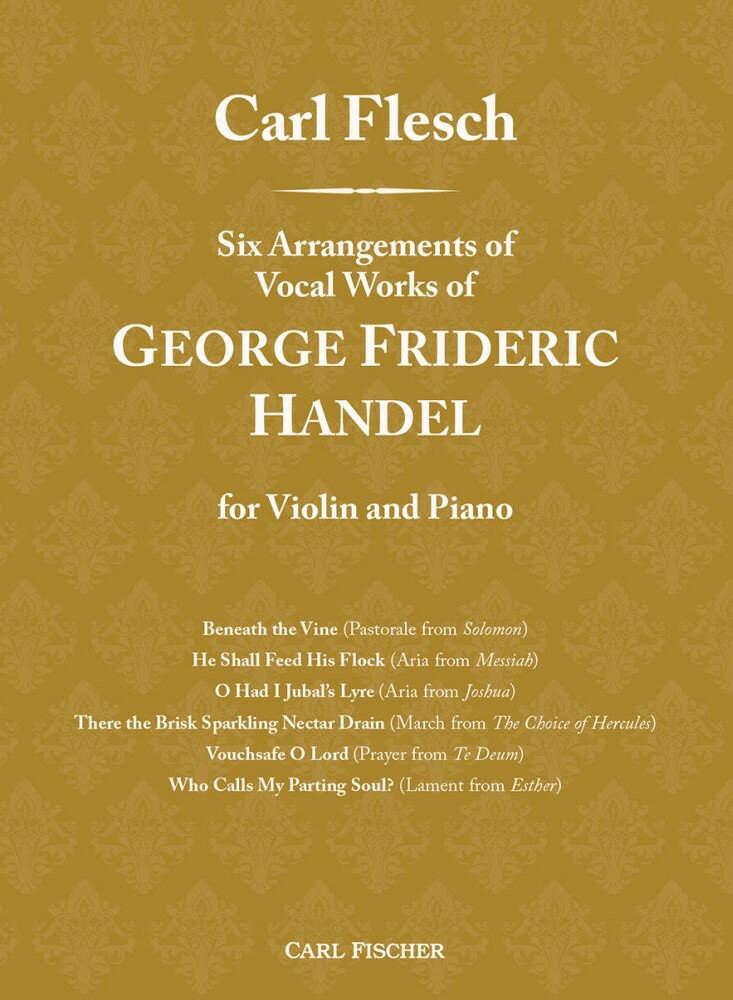 【輸入楽譜】ヘンデル, Georg Friedrich: カール・フレッシュの編曲によるヘンデル・6つの声楽作品/バイオリン用編曲