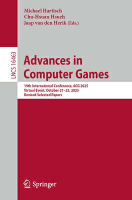 Advances in Computer Games: 19th International Conference, Acg 2025, Virtual Event, October 21-23, 2 ADVANCES IN COMPUTER GAMES （Lecture Notes in Computer Science） 