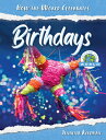 Birthdays Around the World BIRTHDAYS AROUND THE WORLD (How the World Celebrates)...