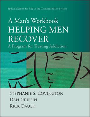 Helping Men Recover: A Man's Workbook, Special Edition for the Criminal Justice System HELPING MEN RECOVER SPECIAL/E [ Stephanie S. Covington ]