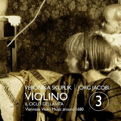 【輸入盤】ヴィオリーノ 第3集～1680年頃ウィーンのヴァイオリン音楽　ヴェロニカ・スクプリク、イェルク・ヤコビ [ ヴァイオリン作品集 ]