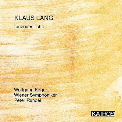 【輸入盤】響き渡る光 ヴォルフガング・コゲルト、ペーター・ルンデル＆ウィーン交響楽団