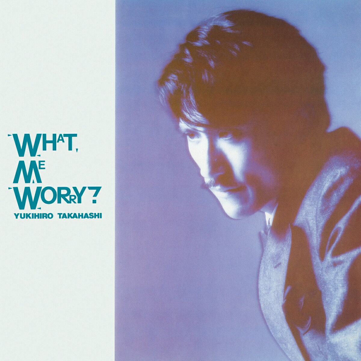 WHAT, ME WORRY?【完全生産限定アナログ盤】