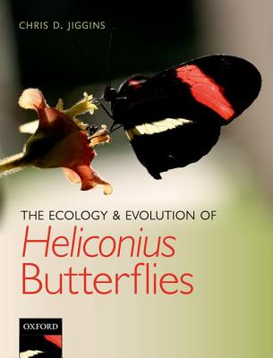 乐天商城 - The Ecology and Evolution of Heliconius Butterflies ECOLOGY & EVOLUTION OF HELICON [ Chris D. Jiggins ]