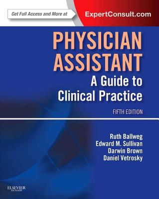 Physician Assistant: A Guide to Clinical Practice PHYSICIAN ASSISTANT A GT CLINI （In Focus） [ Ruth Ballweg ]