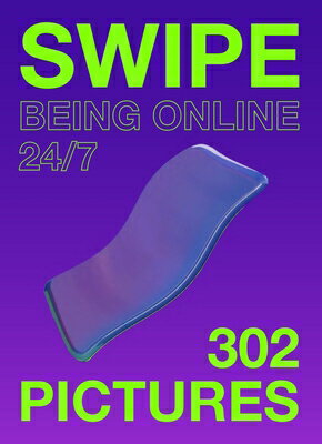 Swipe: Being Online 24/7 SWIPE [ Mieke Gerritzen ]