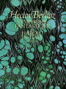 Symphonie Fantastique and Harold in Italy in Full Score SYMPHONIE FANTASTIQUE & HAROLD （Dover Orchestral Music Scores） [ Hec..