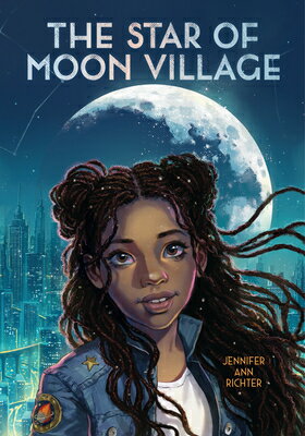 The Star of Moon Village STAR OF MOON VILLAGE [ Jennifer Ann Richter ]