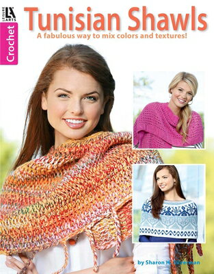 Crochet Tunisian Shawls: A Fabulous Way to Mix Colors and Textures! CROCHET TUNISIAN SHAWLS 