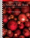 The Ultimate Christmas Fake Book: For Piano, Vocal, Guitar, Electronic Keyboard & All C Instruments ULTIMATE XMAS FAKE BK REV/E 6/ 