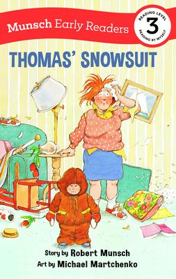 Thomas' Snowsuit Early Reader THOMAS SNOWSUIT EARLY READER （Munsch Early Readers） [ Robert Munsch ]