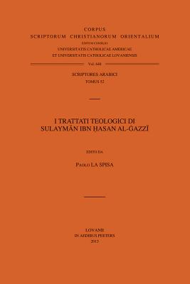 I Trattati Teologici Di Sulayman Ibn Hasan Al-Gazzi. T. ITA-I TRATTATI TEOLOGICI DI SU 