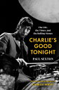 CHARLIE 039 S GOOD TONIGHT(H) PAUL SEXTON