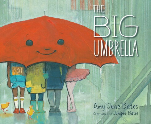 The Big Umbrella BIG UMBRELLA Amy June Bates