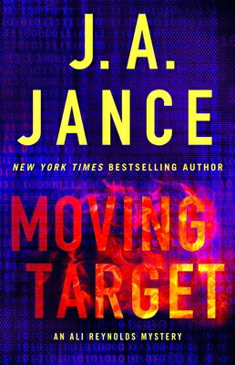 Moving Target: An Ali Reynolds Mystery MOVING TARGET （Ali Reynolds） [ J. A. Jance ]