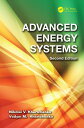 Advanced Energy Systems ADVD ENERGY SYSTEMS 2/E （Energy Technology） [ Nikolai V. Khartchenko ]