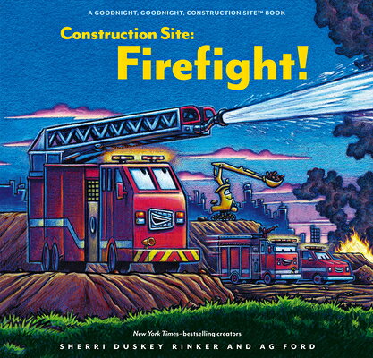 Construction Site: Firefight! CONSTRUCTION SITE FIREFIGHT （Goodnight Construction Site） 