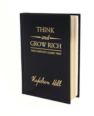 Think and Grow Rich Deluxe Edition: The Complete Classic Text THINK GROW RICH DLX /E DLX/E （Think and Grow Rich） Napoleon Hill