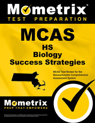 McAs HS Biology Success Strategies Study Guide: McAs Test Review for the Massachusetts Comprehensive MCAS HS BIOLOGY SUCCESS STRATE [ Mometrix High School Science Test Team ]