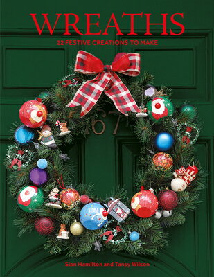 Wreaths: 22 Festive Creations to Make WREATHS [ Sian Hamilton ]