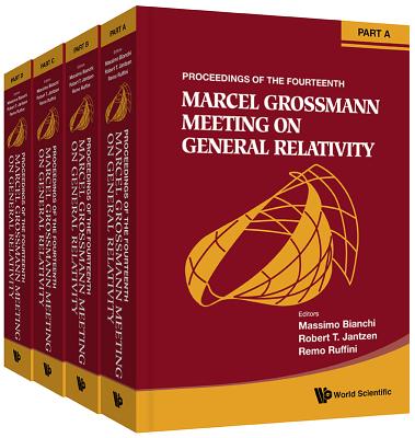 Fourteenth Marcel Grossmann Meeting, The: On Recent Developments in Theoretical and Experimental Gen
