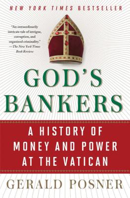 God's Bankers: A History of Money and Power at the Vatican GODS BANKERS [ Gerald Posner ]