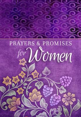 Prayers & Promises for Women PRAYERS & PROMISES FOR WOMEN 