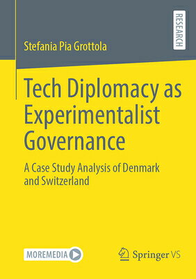 Tech Diplomacy as Experimentalist Governance: A Case Study Analysis of Denmark and Switzerland TECH DIPLOMACY AS EXPERIMENTAL 