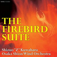 火の鳥 THE FIREBIRD SUITE