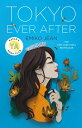 Tokyo Ever After TOKYO EVER AFTER iTokyo Ever Afterj [ Emiko Jean ]