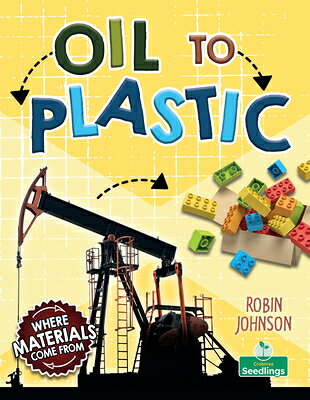 Oil to Plastic OIL TO PLASTIC [ Robin Johnson ]