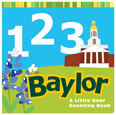 1, 2, 3 Baylor: A Little Bear Counting Book 1 2 3 BAYLOR-BOARD [ Matt Wiede ]