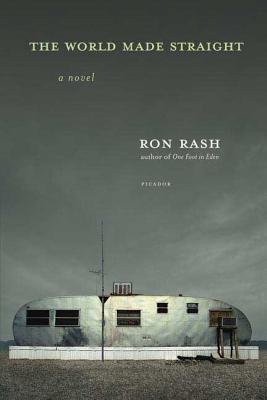 The World Made Straight WORLD MADE STRAIGHT [ Ron Rash ]