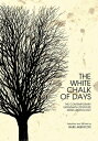 The White Chalk of Days: Contemporary Ukrainian Literature Series Anthology DAYS （Ukrainian Studies） [ Mark Andryczyk ]