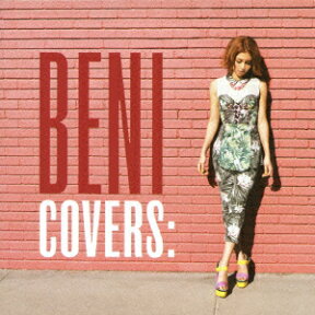 COVERS -DELUXE EDITION-（CD+DVD） [ BENI ]