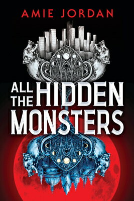All the Hidden Monsters (Book One) ALL THE HIDDEN MONSTERS (BOOK [ Amie Jordan ]