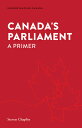 Canada's Parliament: A Primer CANADAS PARLIAMENT