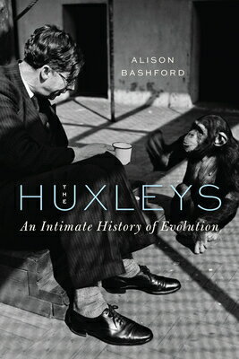 The Huxleys: An Intimate History of Evolution HUXLEYS [ Alison Bashford ]