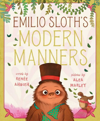 Emilio Sloth's Modern Manners EMILIO SLOTHS MODERN MANNERS [ Rene Ahdieh ]